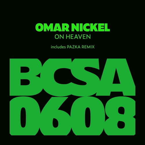 Omar Nickel - On Heaven [BCSA0608]